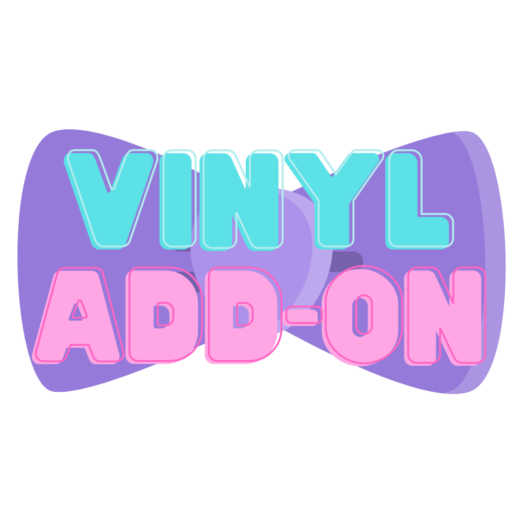 Vinyl Add-on